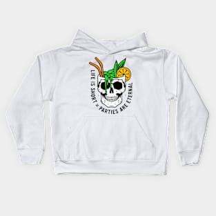 life is short Parties are Eternal Kids Hoodie